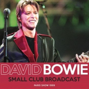 Bowie David - Small Club Broadcast (Live Broadcas ryhmässä CD @ Bengans Skivbutik AB (3488227)