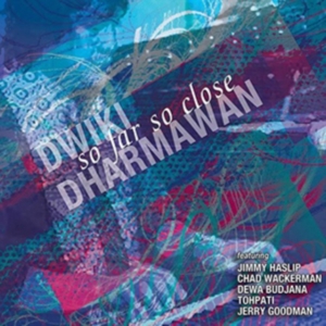 Dwiki Dharmawan - So Far So Close ryhmässä CD @ Bengans Skivbutik AB (3488317)
