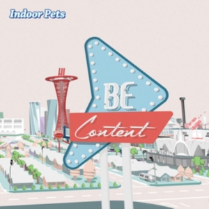 Indoor Pets - Be Content ryhmässä VINYYLI @ Bengans Skivbutik AB (3488351)