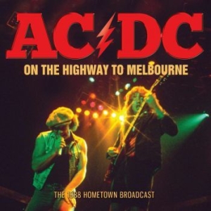 Ac/Dc - On The Highway To Melbourne (Live B ryhmässä CD @ Bengans Skivbutik AB (3489031)
