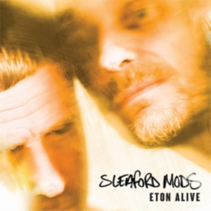 Sleaford Mods - Eton Alive (Vinyl Lp) ryhmässä ME SUOSITTELEMME / Årsbästalistor 2019 / Årsbästa 2019 Uncut @ Bengans Skivbutik AB (3489552)