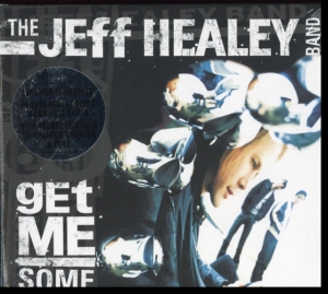 Jeff Healey Band - Get Me Some ryhmässä CD @ Bengans Skivbutik AB (3489797)