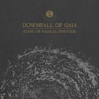 Downfall Of Gaia - Ethic Of Radical Finitude ryhmässä CD @ Bengans Skivbutik AB (3489838)