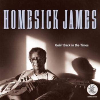 Homesick James - Going Back In The Times ryhmässä CD / Myydyimmät @ Bengans Skivbutik AB (3490620)