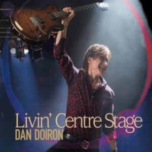 Doiron Dan - Livin' Center Stage ryhmässä CD @ Bengans Skivbutik AB (3490658)