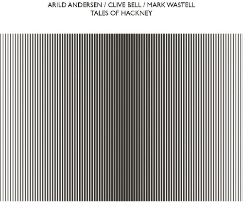 Andersen Arild Clive Bell & Mark W - Tales Of Hackney ryhmässä CD / Myydyimmät @ Bengans Skivbutik AB (3490762)