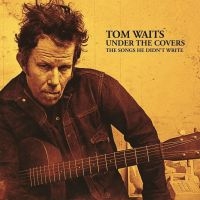 Waits Tom - Under The Covers (2 Lp Vinyl) ryhmässä VINYYLI @ Bengans Skivbutik AB (3492115)