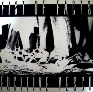 Fist Of Facts - Fugitive Vesco ryhmässä VINYYLI @ Bengans Skivbutik AB (3492268)