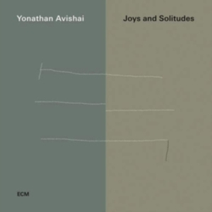 Avishai Yonathan - Joys And Solitudes ryhmässä CD @ Bengans Skivbutik AB (3492529)