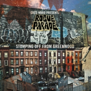 Ward Greg Presents Rogue Parade - Stomping Off From Greenwood ryhmässä CD @ Bengans Skivbutik AB (3492792)
