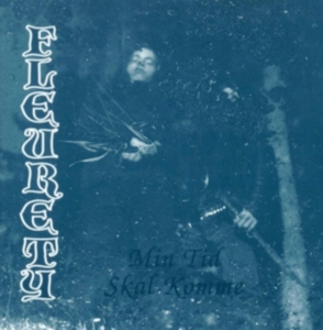 Fleurety - Min Tid Skal Komme ryhmässä CD @ Bengans Skivbutik AB (3493296)