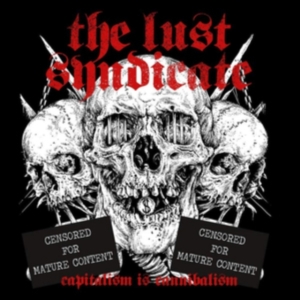 Lust Syndicate The - Capitalism Is Cannibalism (White Vi ryhmässä VINYYLI @ Bengans Skivbutik AB (3493811)
