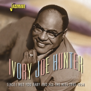 Ivory Joe Hunter - Since I Met You Baby ryhmässä CD @ Bengans Skivbutik AB (3493860)