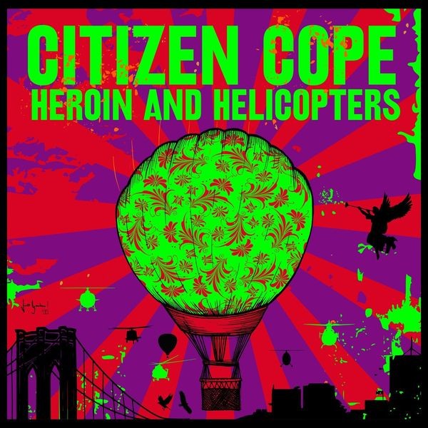 Citizen Cope - Heroin And Helicopters ryhmässä CD / Pop @ Bengans Skivbutik AB (3493866)