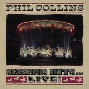 Phil Collins - Serious Hits...Live! (Vinyl) ryhmässä VINYYLI @ Bengans Skivbutik AB (3494257)
