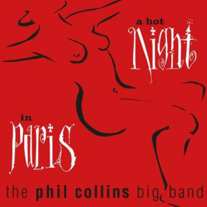 The Phil Collins Big Band - A Hot Night In Paris ryhmässä Minishops / Phil Collins @ Bengans Skivbutik AB (3494262)