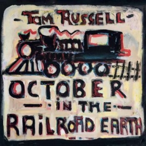 Russell Tom - October In The Railroad Earth ryhmässä CD @ Bengans Skivbutik AB (3495319)