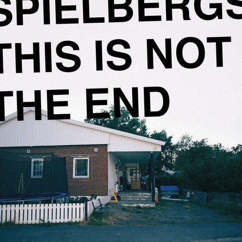 Spielbergs - This Is Not The End ryhmässä CD / Rock @ Bengans Skivbutik AB (3496075)