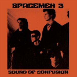 Spacemen 3 - Sound Of Confusion ryhmässä CD @ Bengans Skivbutik AB (3496122)