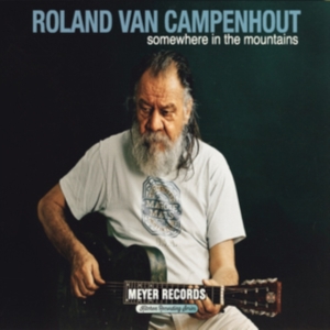 Van Campenhout Roland - Somwhere In The Mountains (2Cd+Dvd) ryhmässä CD @ Bengans Skivbutik AB (3496153)
