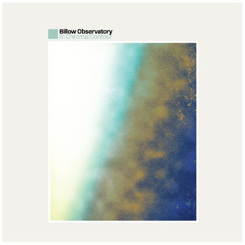 Billow Observatory - Iii: Chroma/Contour ryhmässä CD / Myydyimmät @ Bengans Skivbutik AB (3496159)