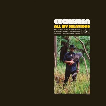 Cochemea - All My Relations ryhmässä CD / Myydyimmät @ Bengans Skivbutik AB (3498230)