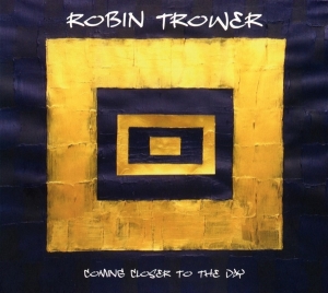 Robin Trower - Coming Closer To The Day ryhmässä Minishops / Robin Trower @ Bengans Skivbutik AB (3504716)