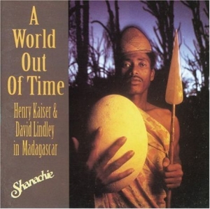 Kaiser Henry/David Lindley - A World Out Of Time ryhmässä CD @ Bengans Skivbutik AB (3505351)