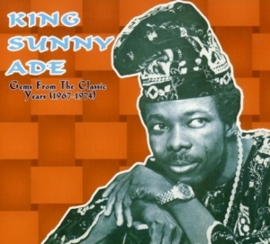 Ade King Sunny - Gems From The Classic Years 1967-74 ryhmässä CD @ Bengans Skivbutik AB (3505355)