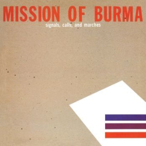 Mission Of Burma - Signals, Calls And Marches ryhmässä CD @ Bengans Skivbutik AB (3505387)