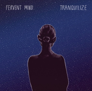 Fervent Mind - Tranquilize ryhmässä CD @ Bengans Skivbutik AB (3505998)