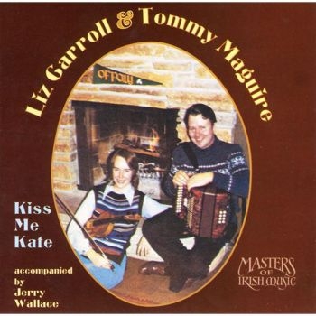 Carroll Liz And Tommy Magure - Kiss Me Kate ryhmässä CD / Worldmusic/ Folkmusik @ Bengans Skivbutik AB (3506167)