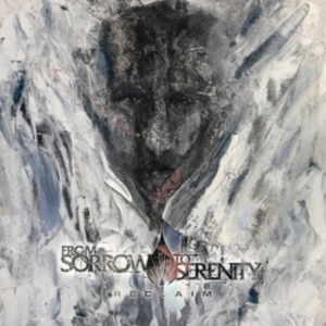 From Sorrow To Serenity - Reclaim ryhmässä CD @ Bengans Skivbutik AB (3509606)
