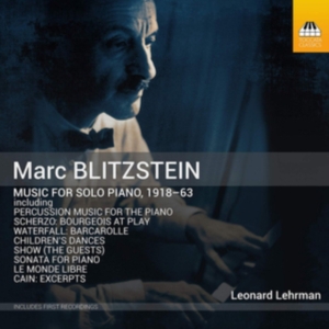 Blitzstein Marc - Music For Solo Piano, 1918–63 ryhmässä CD @ Bengans Skivbutik AB (3509780)