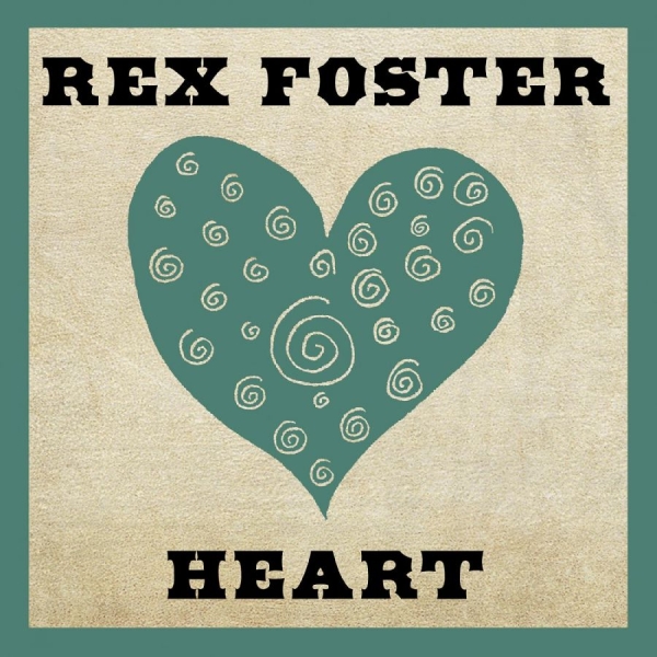 Rex Foster - Heart ryhmässä CD / Myydyimmät @ Bengans Skivbutik AB (3510700)
