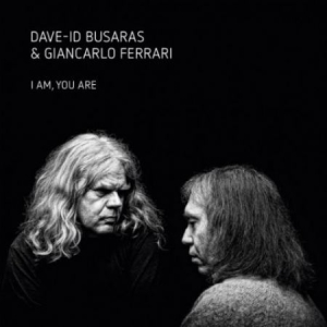 Busaras Dave-Id & Giancarlo Ferrari - I Am You Are ryhmässä CD @ Bengans Skivbutik AB (3510772)