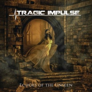 Tragic Impulse - Echoes Of The Unseen ryhmässä CD @ Bengans Skivbutik AB (3511895)
