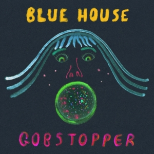 Blue House - Gobstopper ryhmässä VINYYLI @ Bengans Skivbutik AB (3511904)