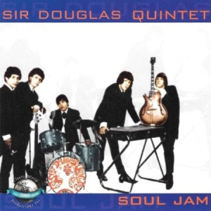 Sir Douglas Quintet - Soul Jam ryhmässä CD @ Bengans Skivbutik AB (3512046)