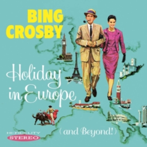 Crosby Bing - Holiday In Europe (And Beyond!) ryhmässä CD @ Bengans Skivbutik AB (3512219)