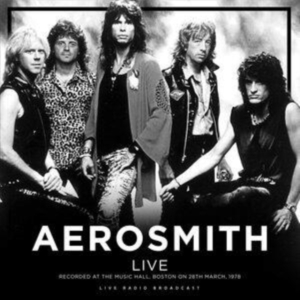 Aerosmith - Live At The Music Hall, Boston 1978 ryhmässä Minishops / Aerosmith @ Bengans Skivbutik AB (3513047)