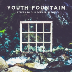 Youth Fountain - Letters To Our Former Selves ryhmässä CD @ Bengans Skivbutik AB (3513100)