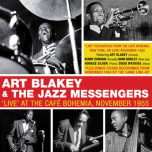 Blakey Art And His Jazz Messengers - Live At Cafe Bohemia 1955 ryhmässä CD @ Bengans Skivbutik AB (3513103)