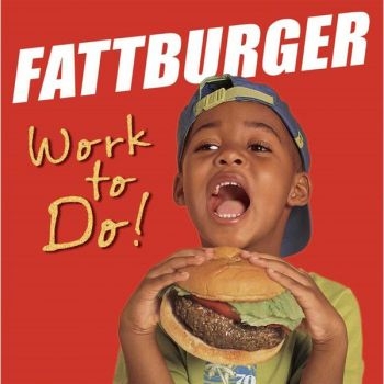Fattburger - Work To Do ryhmässä CD / Myydyimmät @ Bengans Skivbutik AB (3514847)