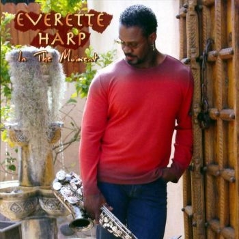 Harp Everette - In The Moment ryhmässä CD / Jazz/Blues @ Bengans Skivbutik AB (3514848)