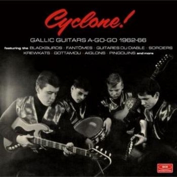 Various Artists - Cyclone! Gallic Guitars A-Go-Go 196 ryhmässä CD / Myydyimmät @ Bengans Skivbutik AB (3519962)