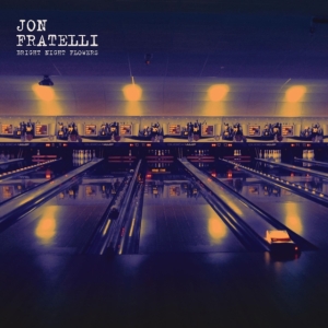 Jon Fratelli - Bright Night Flowers ryhmässä VINYYLI @ Bengans Skivbutik AB (3521488)