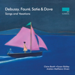 Debussy Claude Satie Erik Dove - Songs And Vexations ryhmässä CD @ Bengans Skivbutik AB (3522523)