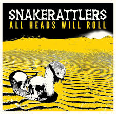 Snakerattlers - All Heads Will Roll ryhmässä VINYYLI @ Bengans Skivbutik AB (3524422)