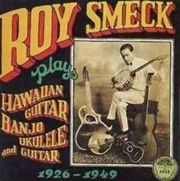 Smeck Roy - Plays Hawaiian Guitar,Banjo ryhmässä CD / Myydyimmät @ Bengans Skivbutik AB (3529526)